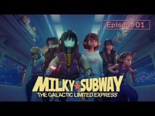 Milky Subway: Galactic Limited Express Anime Review — Why Its Dialogue Shines / 「ミルキー☆サブウェイ：銀河特急」レビュー！ 短尺アニメの常識を覆す“唯一無二の対話”に注目せよ