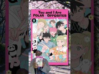 You and I Are Polar Opposites Vol. 8 Manga Review: A Deep Dive into Taira and Azuma’s Evolving Bond / 『正反対な君と僕』第8巻レビュー！二人の関係性の深掘り