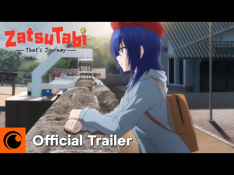Zatsu Tabi -That’s Journey- Anime Review: Your Essential Guide to Japan’s Prefectures / 「雑旅 -That’s Journey-」アニメレビュー！全国制覇の旅、寄り道のススメ